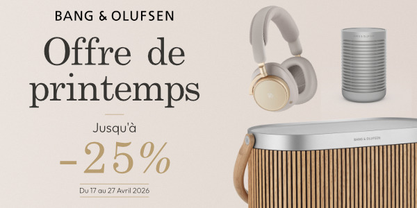 Offre de printemps - Bang & Olufsen